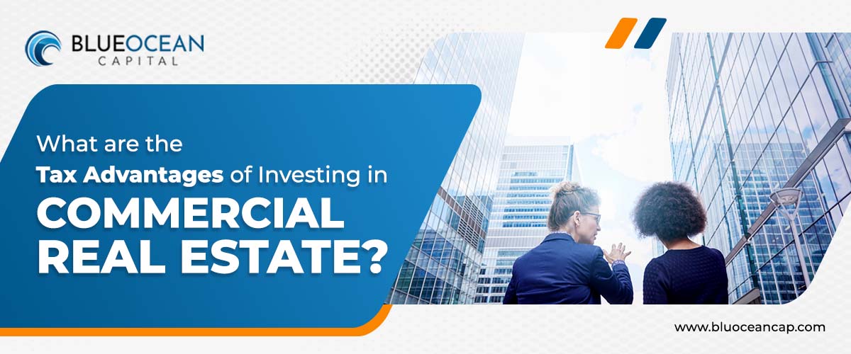 What are the Tax Advantages of Investing in Commercial Real Estate?