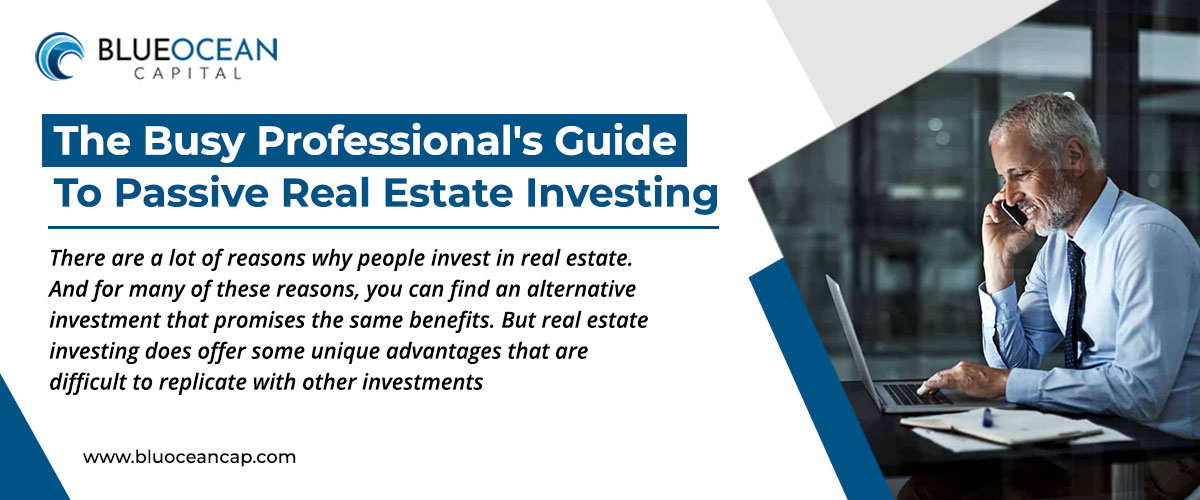 The Busy Professional’s Guide to Passive Real Estate Investing