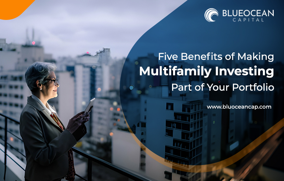 Five Benefits of Making Multifamily Investing Part of Your Portfolio