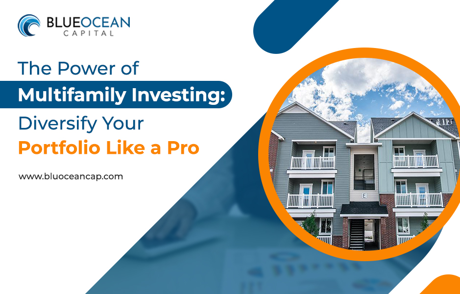 The Power of Multifamily Investing: Diversify Your Portfolio Like a Pro
